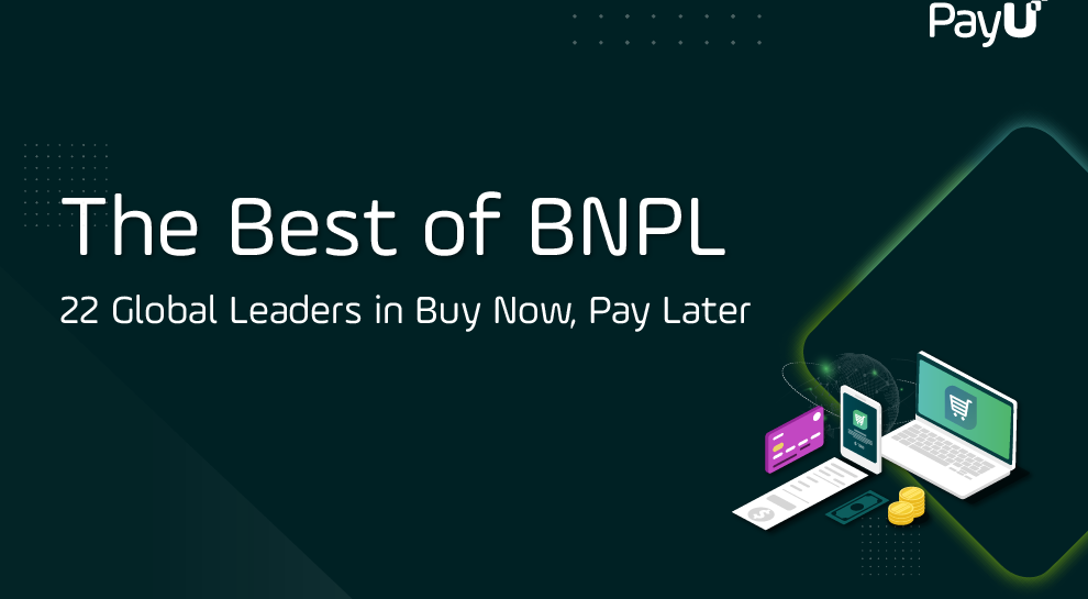 The Best of BNPL - 22 Leaders in Buy Now Pay Later PayU