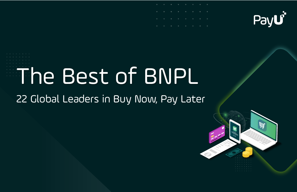The Best of BNPL - 22 Leaders in Buy Now Pay Later PayU