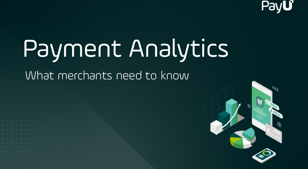 Payment analytics what merchants need to know PayU cover image