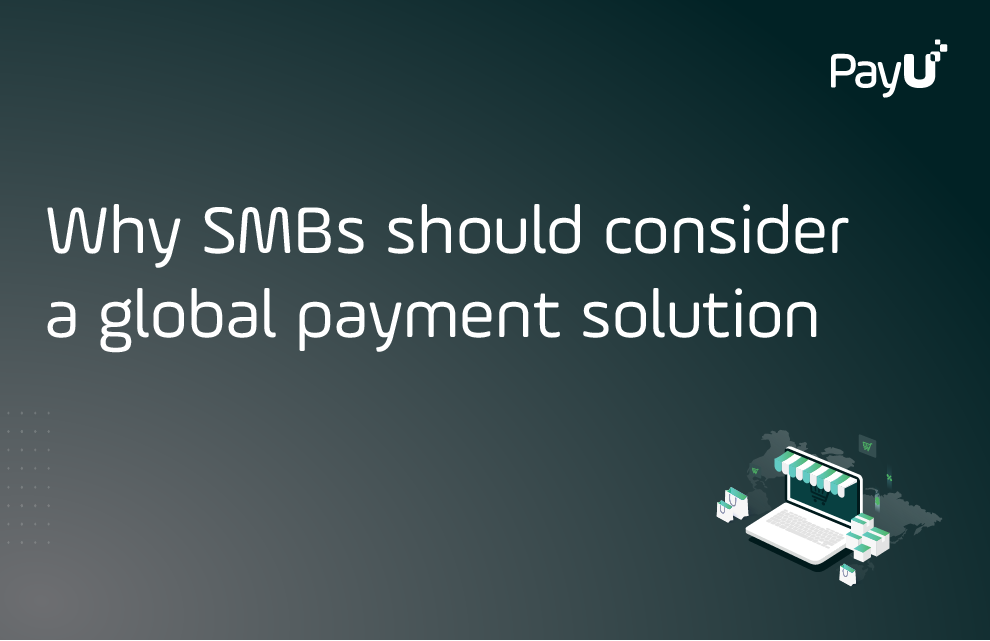 Why SMBs should consider a global payment solution PayU cover image