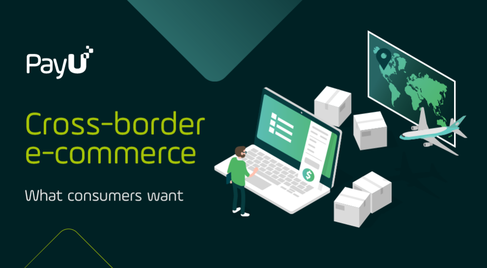PayU cross-border e-commerce what consumers want report cover image